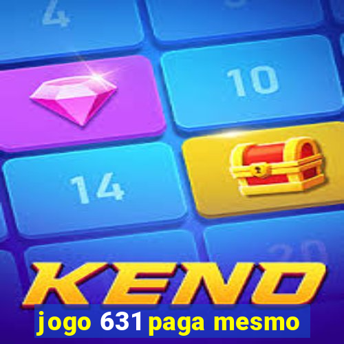 jogo 631 paga mesmo